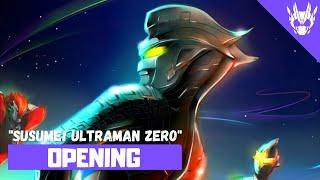 Ultraman Zero - Opening FULL〘Susume Ultraman Zero〙 by Voyager