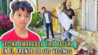 Vecina AMARGADA tiraba la BASURA en el FRENTE de sus VECINOS por ÉSTO