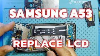 Samsung A53 Screen Replacement - Step by step guide . assembling and disassembling