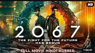 2067 - Hollywood Movies In Hindi Dubbed Full Mystery HD  Best Full Hindi Dubbed Action Movi...