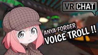 ANYA VOICE TROLLING ON VRCHAT  BEST GIRL