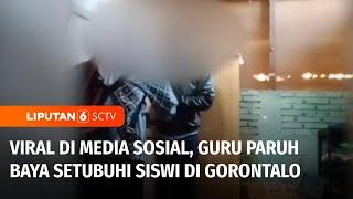 Bejat Video Asusila Guru Setubuhi Siswi di Gorontalo Beredar di Media Sosial  Liputan 6