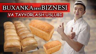 Buxanka ishlab chiqarish biznesi va pishirish uslubi