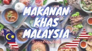 MAKANAN KHAS MALAYSIA  MALAYSIAN SIGNATURE FOOD FOOD KNOWLEDGE