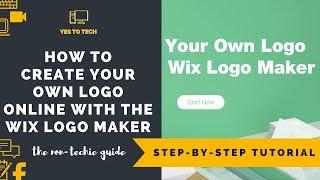 WIX LOGO MAKER TUTORIAL How To Create Your Own Logo Online With The Wix Logo Maker Free Logo Tool