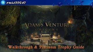 Adams Venture Origins - Walkthrough & Platinum Trophy Guide Trophy Guide rus199410 PS4