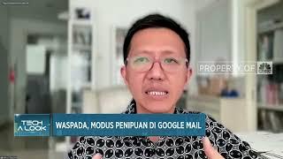 Waspada Modus Penipuan di Google Mail Ini Bahayanya