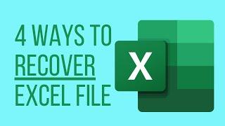 Recover Microsoft Excel File 4 Easy Free Ways