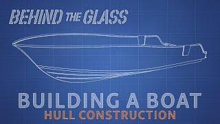 Building A Boat Boat Hull The Sportsman Way - Sportsmans Behind The Glass Season 1 - Episode 1