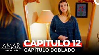 Amar Una Vez Más Capitulo 12 Doblado en Español