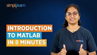 Introduction to MATLAB in 8 Minutes  What is MATLAB?  MATLAB for Beginners  Simplilearn