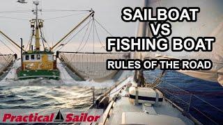 Sailboat vs Fishing Boat -  Rules of the Road