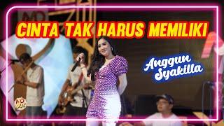 Cinta Tak Harus Memiliki - Anggun Syakilla Dangdut Cover