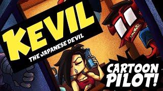 Kevil the Japanese Devil - The Pilot