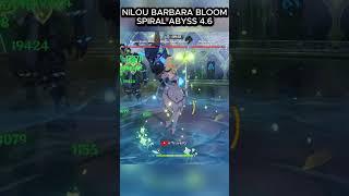 C0 Nilou Barbara Nahida Bloom Team Maguu Showcase Spiral Abyss 4.6