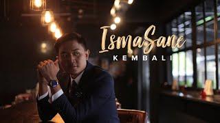 Isma Sane - Kembali Official Music Video