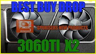 GPU Drop Best Buy  3060ti FE x2  GPURisers Products  PSU Upgrade More Power Needed