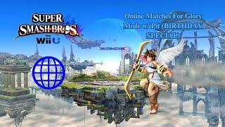 Super Smash Bros. for Wii U  Online For Glory 1v1 Matches w Pit BIRTHDAY SPECIAL