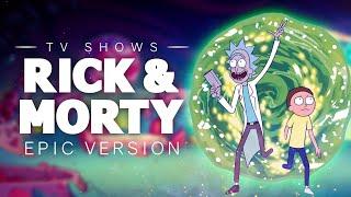 Rick and Morty Theme  Epic Version