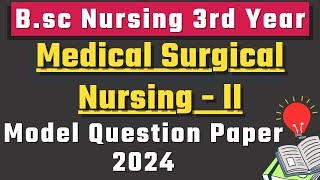 Bsc Nursing 3rd Year Medical Surgical Nursing 2 Question Paper 2024  Bsc Nursing 3rd Year Paper