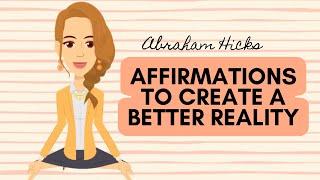 Change Your Life By Saying These Affirmations & Put Them Into Your Vortex  Wisdom Of Abraham Hicks