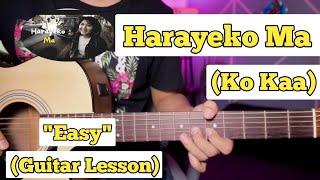 Harayeko Ma - Ko Kaa  Guitar Lesson  Easy Chords 