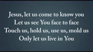 Jesus let us come to know you worship video