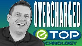 eTop - Are You Being Overcharged?