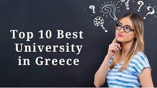 Best 10 Universities in Greece 2020. Top 10 University in Greece University Hub