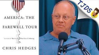 Late Stage Capitalism Is Killing America wChris Hedges part 3