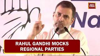 Rahul Gandhi Says Congress Pivot To Anti-BJP Front Rejects Regional Parties Calls Them Hollow