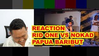 RID ONE VS NOKAT  REACTION PAPUA BARIBUT FULL 