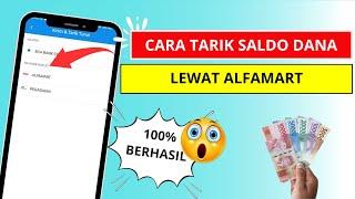 Cara TARIK Saldo DANA di ALFAMART yang Benar