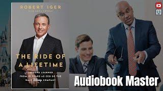 The Ride of a Lifetime Best Audiobook Summary By Robert Iger