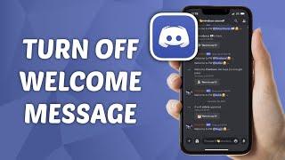 How to Turn Off Welcome Message on Discord Server