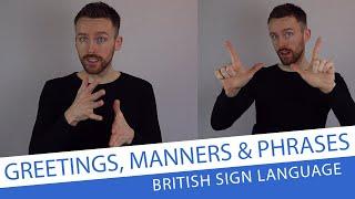 Basic Greetings Manners and Phrases in BSL for Beginners