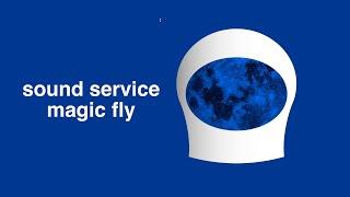 Sound Service - Magic Fly Official Visualiser