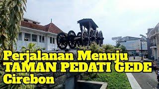 Perjalanan Menuju Taman Pedati Gede Kota Tua Cirebon