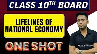 LIFELINES OF NATIONAL ECONOMY - in 1 Shot  Class -10th Board Exams