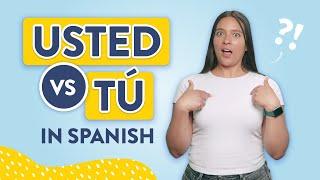 Usted vs Tú How To Avoid Confusing The Spanish “YOU”