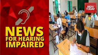 CBSE Class 12 Board Exams 2021 Update  News For Hearing Impaired With India Today  June 1 2021