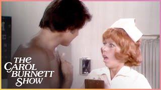 When Nurse is Hot for Patient   The Carol Burnett Show Clip