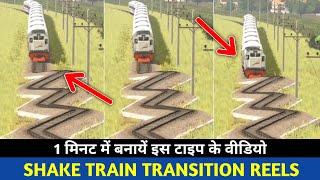 Reels viral Trend Train video Editing  Reels pe Train video Kaise bnaye - New Transition