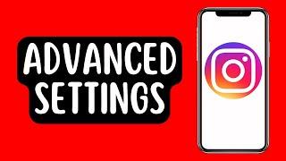 How To Go To Advanced Settings on Instagram