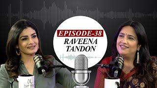 EP-38  Rendezvous with heartthrob Raveena Tandon   ANI Podcast with Smita Prakash