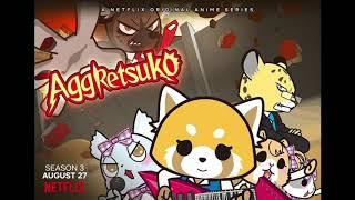 Aggretsuko OTMGirls - Aggressive Girl English