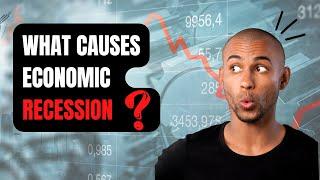 What Causes an Economic Recession  Causes of Recession  OG Finance