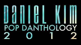 Pop Danthology 2012 Daniel Kim