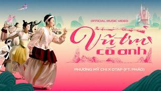 PHƯƠNG MỸ CHI x DTAP - VŨ TRỤ CÓ ANH ft. Pháo  Official Music Video