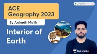 Ace geography 2023  Interior of Earth  Anirudh Malik  UPSC CSE 2023  Lets Crack UPSC CSE